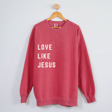 Love Like Jesus Crewneck Adult