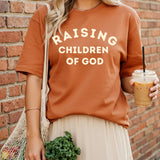 Raising Children of God T-Shirt