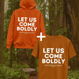 COME BOLDLY BUNDLE Tshirt + Hoddie
