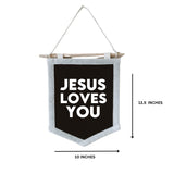 Felt Hanging Banner Jesus Loves you